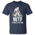 WTF Where's The Fish T Shirt Funny Fishing Gifts Bigfoot Sasquatch - Wonder Print Shop