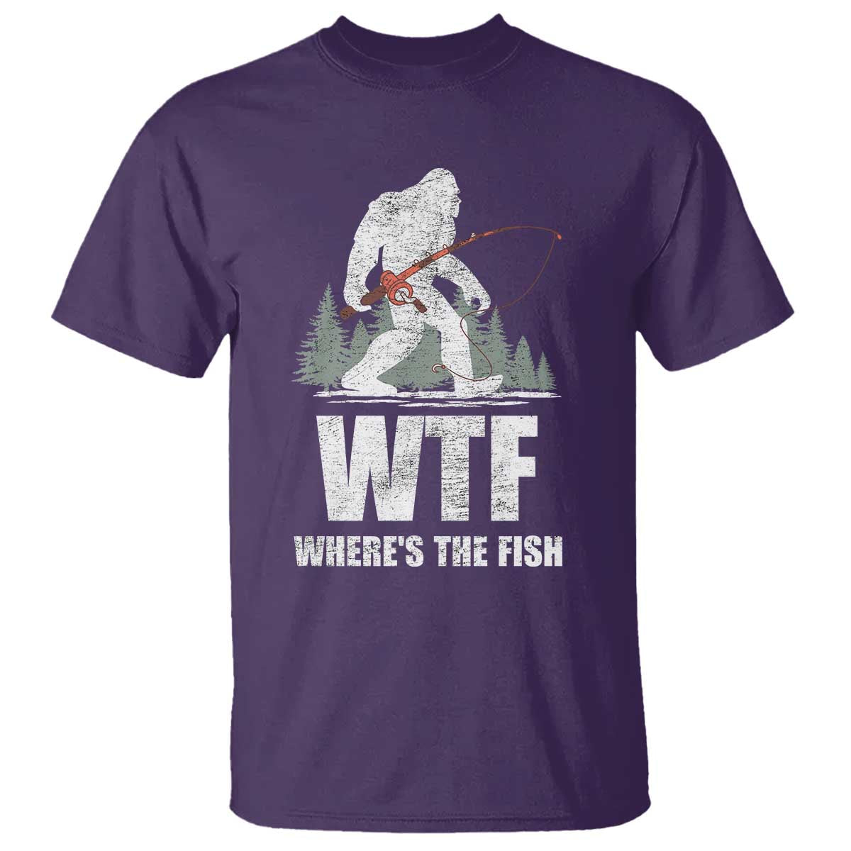 WTF Where's The Fish T Shirt Funny Fishing Gifts Bigfoot Sasquatch - Wonder Print Shop