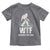 WTF Where's The Fish Toddler T Shirt Funny Fishing Gifts Bigfoot Sasquatch - Wonder Print Shop