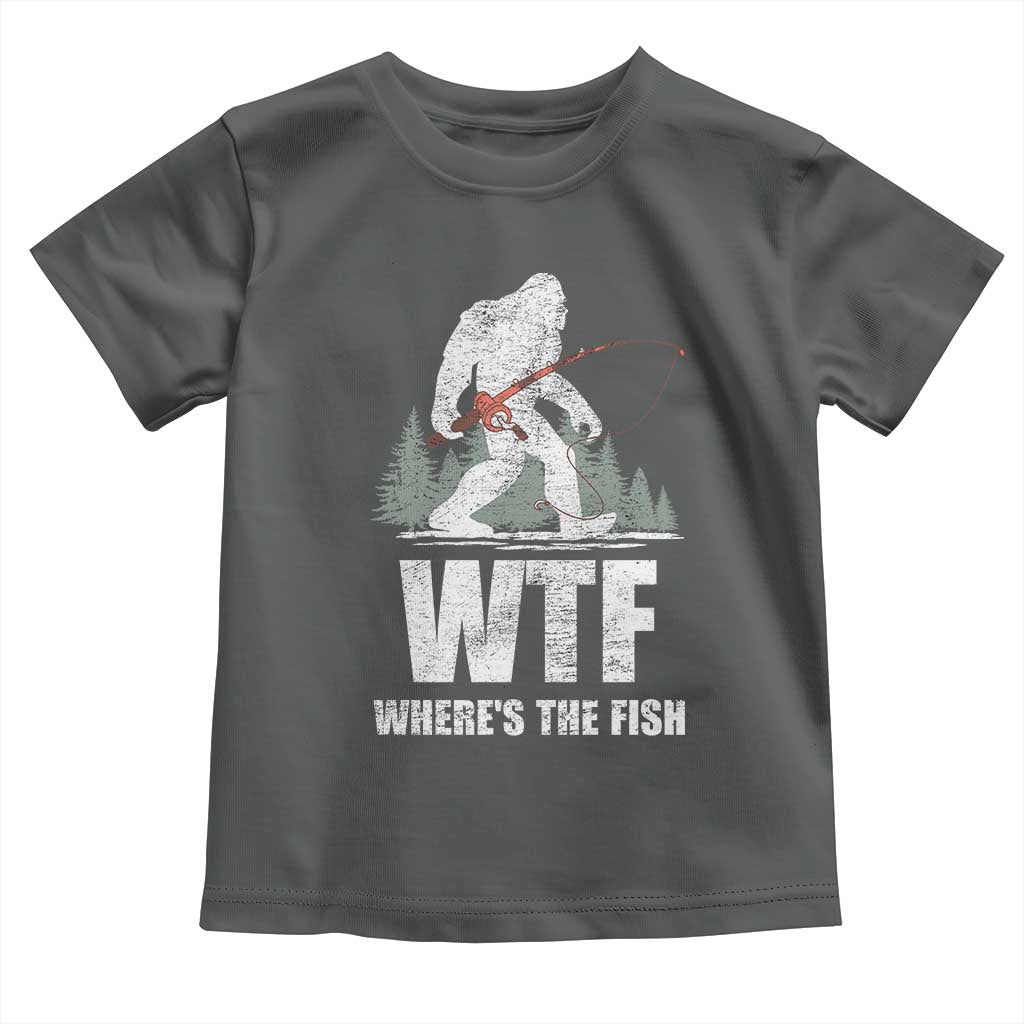 WTF Where's The Fish Toddler T Shirt Funny Fishing Gifts Bigfoot Sasquatch - Wonder Print Shop