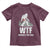 WTF Where's The Fish Toddler T Shirt Funny Fishing Gifts Bigfoot Sasquatch - Wonder Print Shop