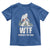 WTF Where's The Fish Toddler T Shirt Funny Fishing Gifts Bigfoot Sasquatch - Wonder Print Shop