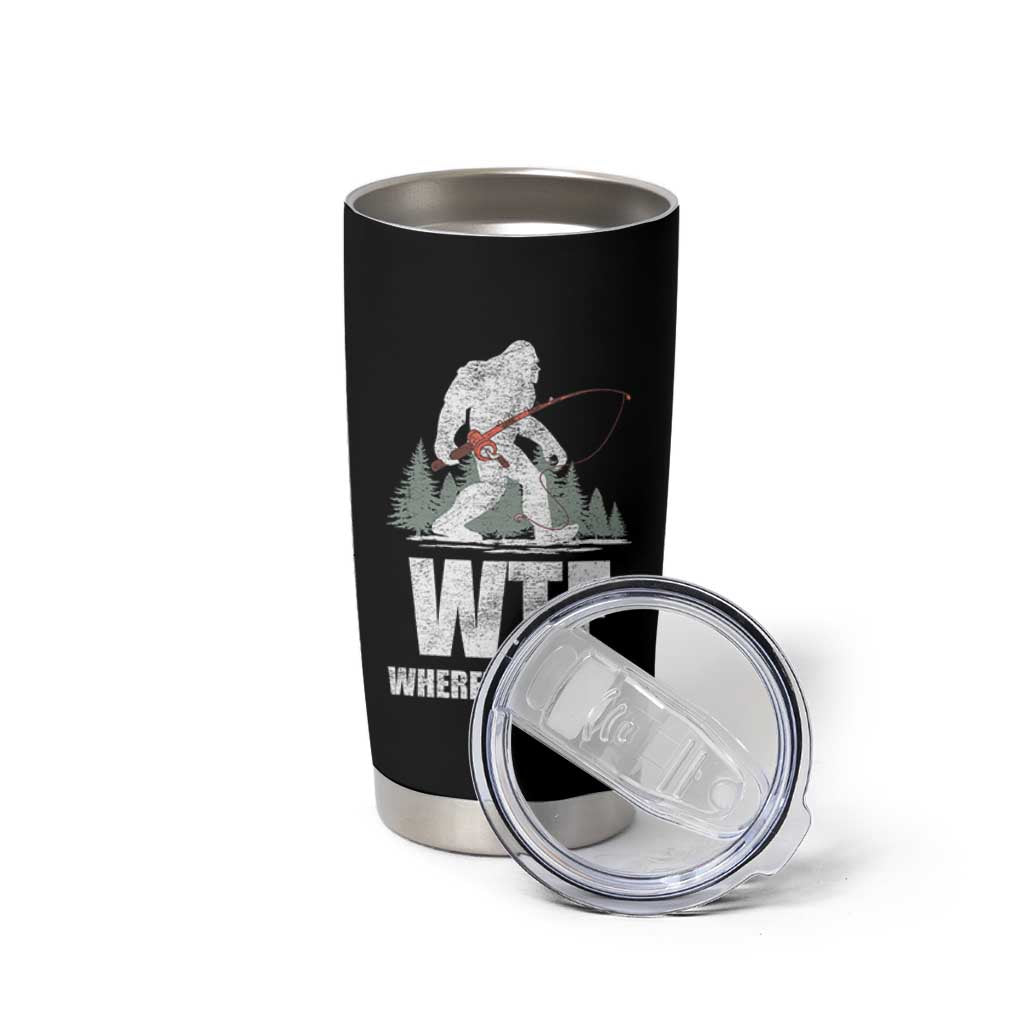 WTF Where's The Fish Tumbler Cup Funny Fishing Gifts Bigfoot Sasquatch - Wonder Print Shop