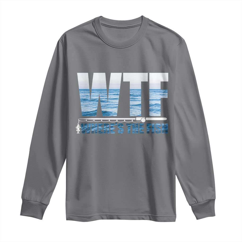 WTF Where's The Fish Long Sleeve Shirt Funny Fishing Gifts Fathers Day - Wonder Print Shop