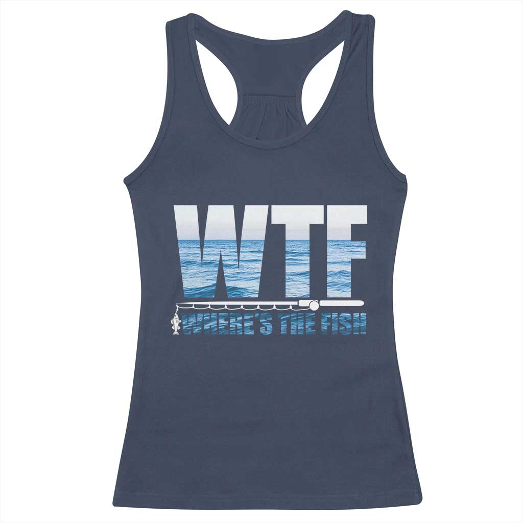 WTF Where's The Fish Racerback Tank Top Funny Fishing Gifts Fathers Day - Wonder Print Shop