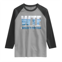 WTF Where's The Fish Raglan Shirt Funny Fishing Gifts Fathers Day - Wonder Print Shop