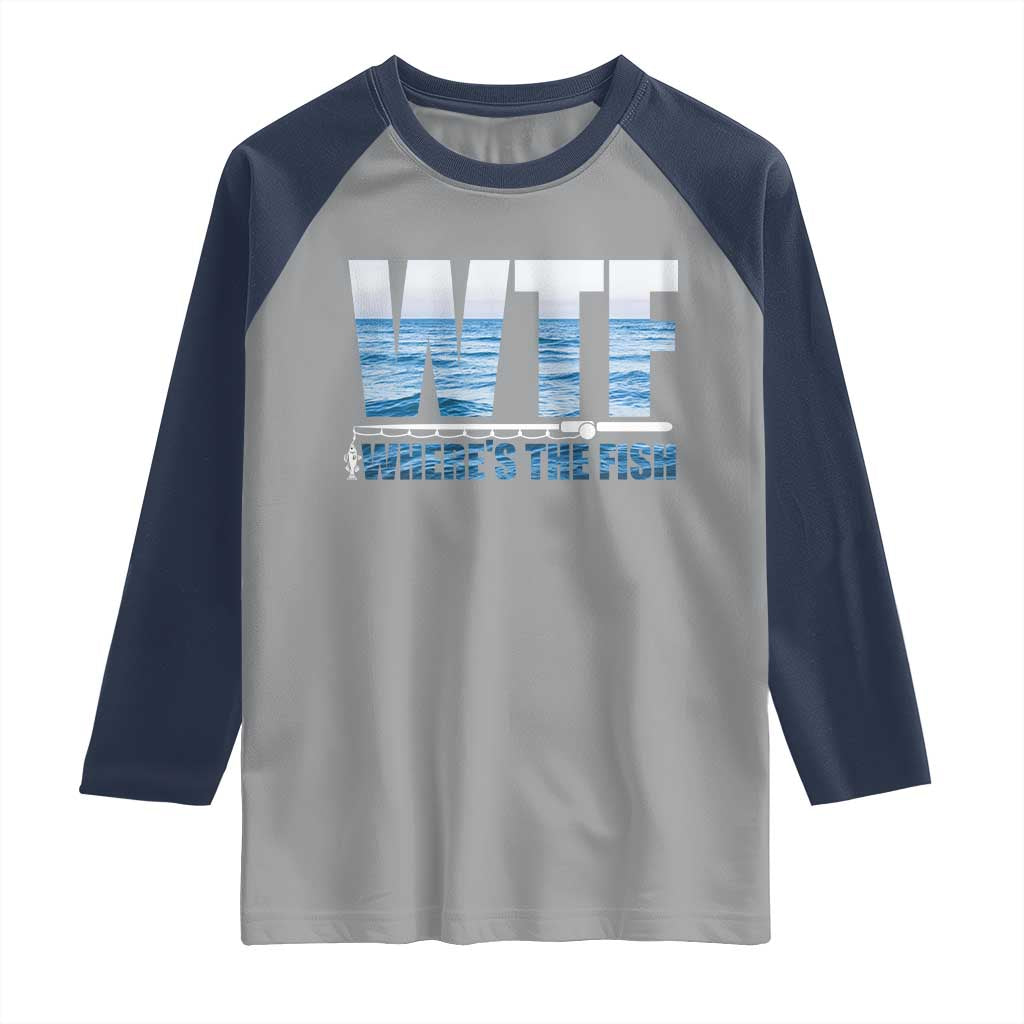 WTF Where's The Fish Raglan Shirt Funny Fishing Gifts Fathers Day - Wonder Print Shop
