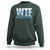 WTF Where's The Fish Sweatshirt Funny Fishing Gifts Fathers Day - Wonder Print Shop