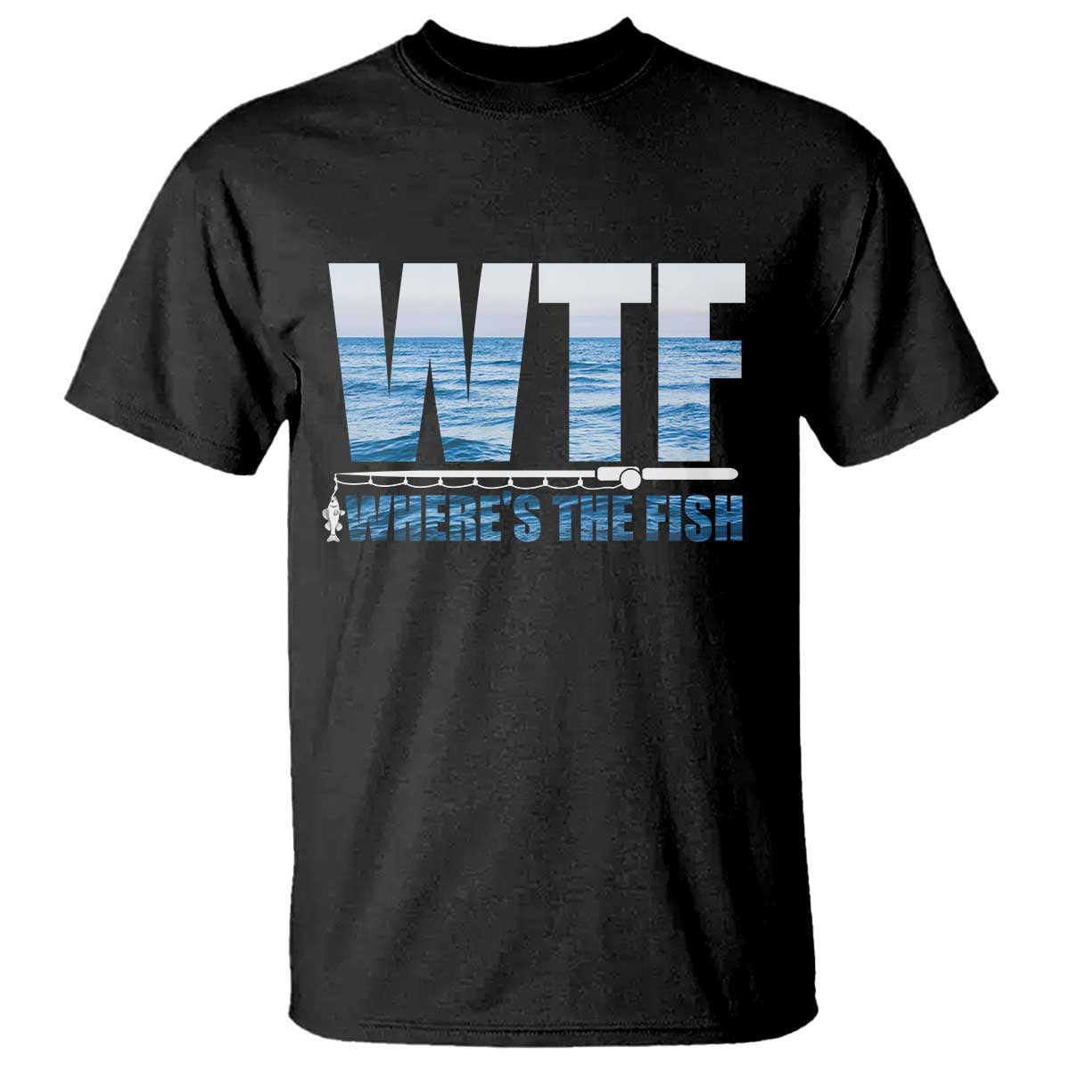 WTF Where's The Fish T Shirt Funny Fishing Gifts Fathers Day - Wonder Print Shop