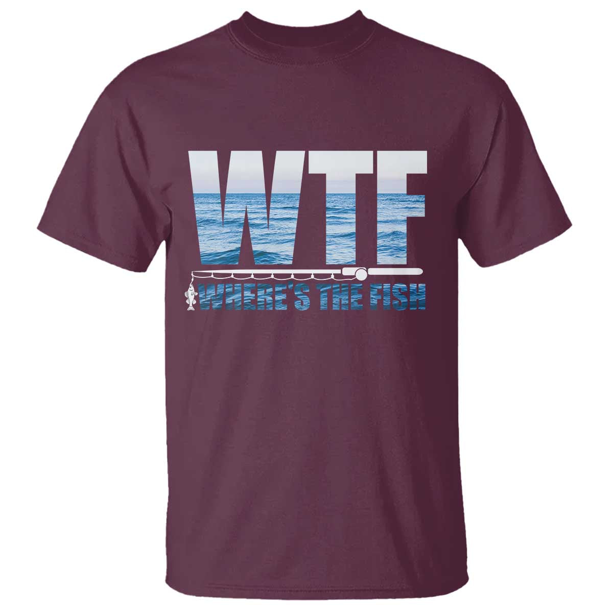 WTF Where's The Fish T Shirt Funny Fishing Gifts Fathers Day - Wonder Print Shop
