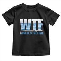 WTF Where's The Fish Toddler T Shirt Funny Fishing Gifts Fathers Day - Wonder Print Shop