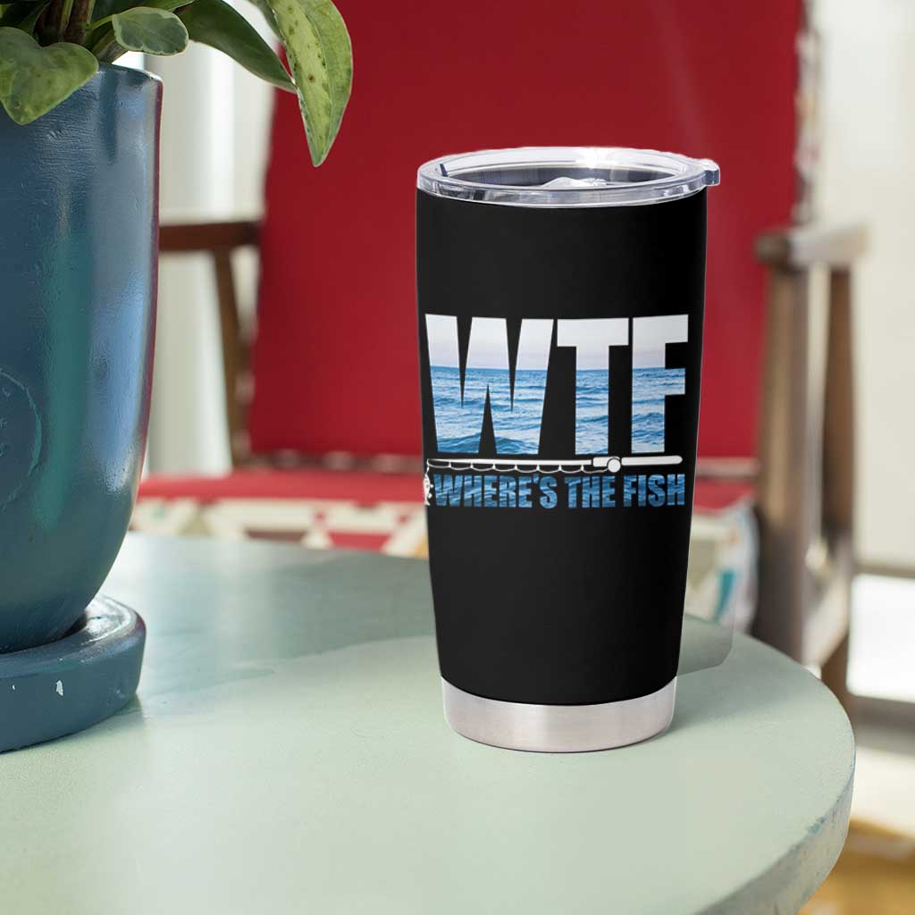 WTF Where's The Fish Tumbler Cup Funny Fishing Gifts Fathers Day - Wonder Print Shop