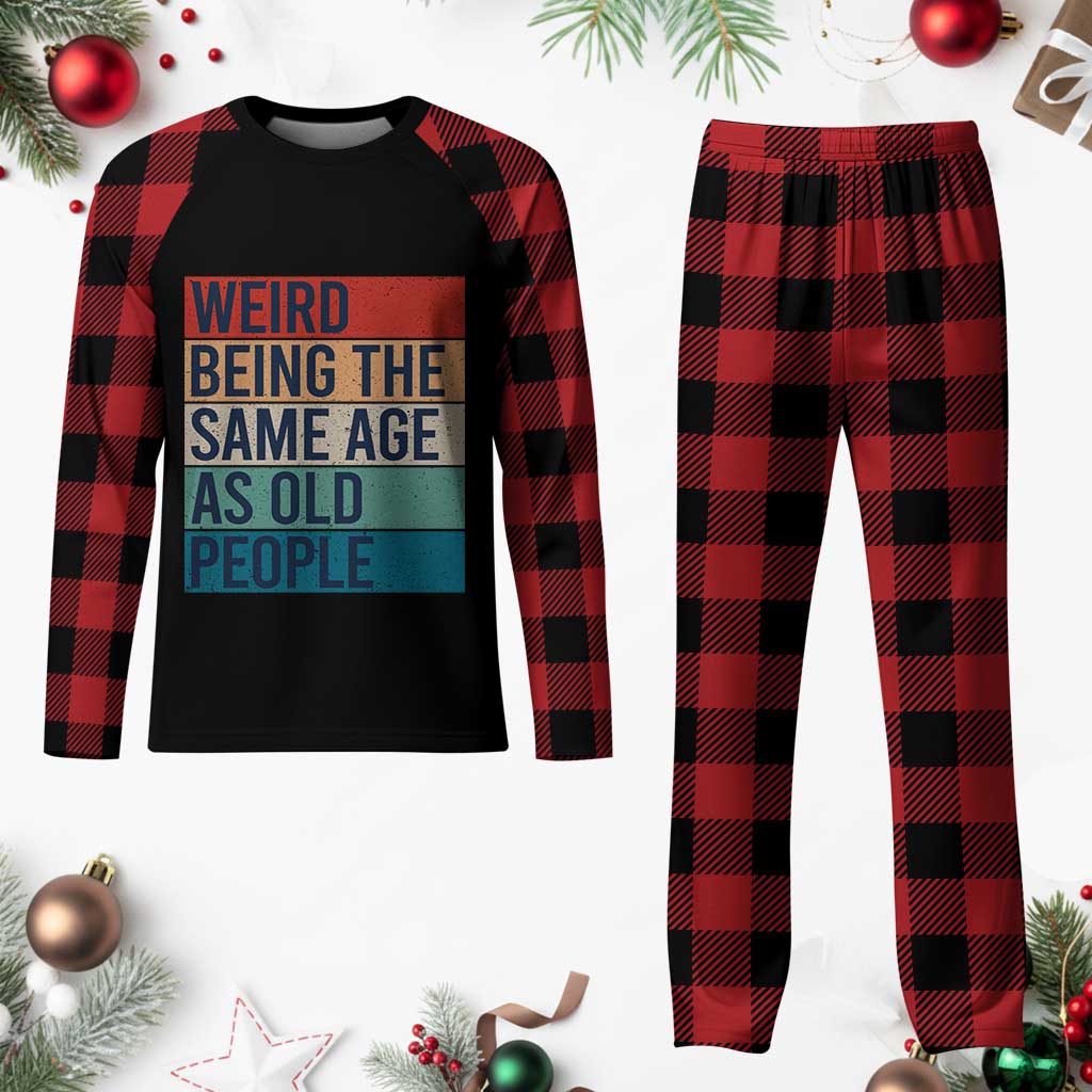 Weird Being The Same Age As Old People Retro Sarcastic Plaid Pajama Set 40th 50th 60th 70th 80th Funny Birthday Gag Gifts - Wonder Print Shop
