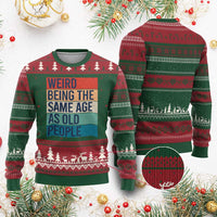 Weird Being The Same Age As Old People Retro Sarcastic Ugly Christmas Sweater 40th 50th 60th 70th 80th Funny Birthday Gag Gifts - Wonder Print Shop