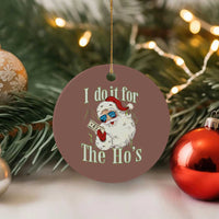 I Do It For The Hos Ceramic Ornament Rude Offensive Christmas Santa Face Retro Bootleg - Wonder Print Shop