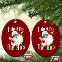 I Do It For The Hos Ceramic Ornament Rude Offensive Christmas Santa Face Retro Bootleg - Wonder Print Shop