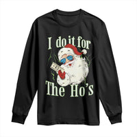 I Do It For The Hos Long Sleeve Shirt Rude Offensive Christmas Santa Face Retro Bootleg - Wonder Print Shop
