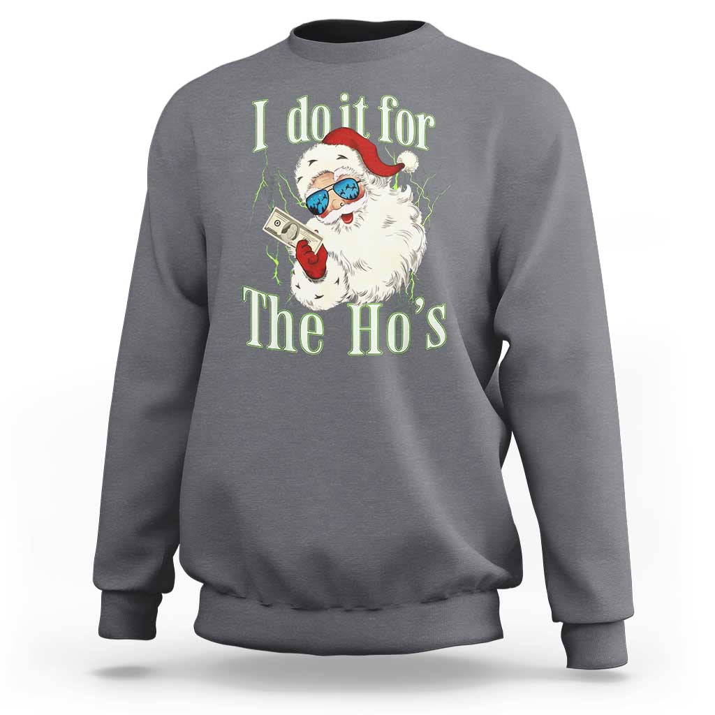 I Do It For The Hos Sweatshirt Rude Offensive Christmas Santa Face Retro Bootleg - Wonder Print Shop