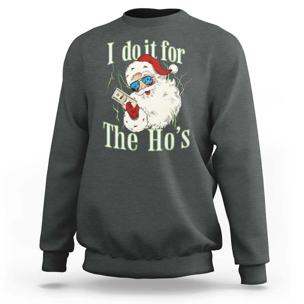 I Do It For The Hos Sweatshirt Rude Offensive Christmas Santa Face Retro Bootleg - Wonder Print Shop
