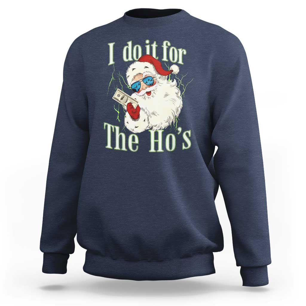 I Do It For The Hos Sweatshirt Rude Offensive Christmas Santa Face Retro Bootleg - Wonder Print Shop