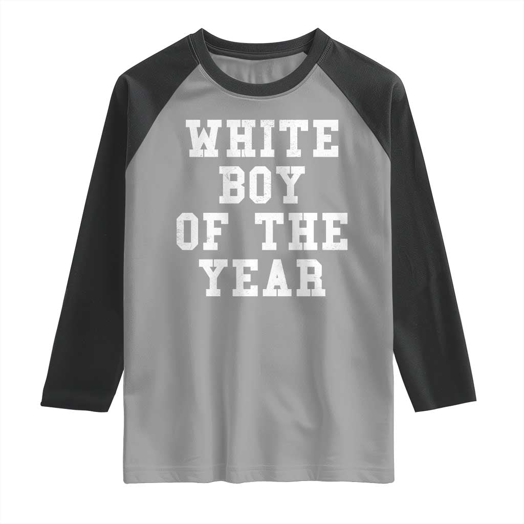 White Boy Of The Year Raglan Shirt Funny Gift For Him - Wonder Print Shop