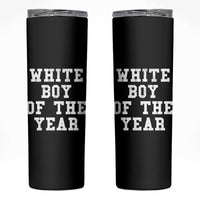 White Boy Of The Year Skinny Tumbler Funny Gift For Him - Wonder Print Shop
