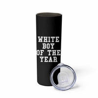 White Boy Of The Year Skinny Tumbler Funny Gift For Him - Wonder Print Shop