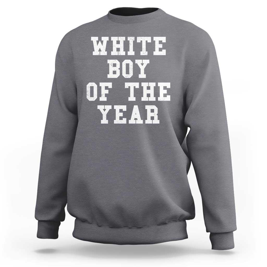 White Boy Of The Year Sweatshirt Funny Gift For Him - Wonder Print Shop