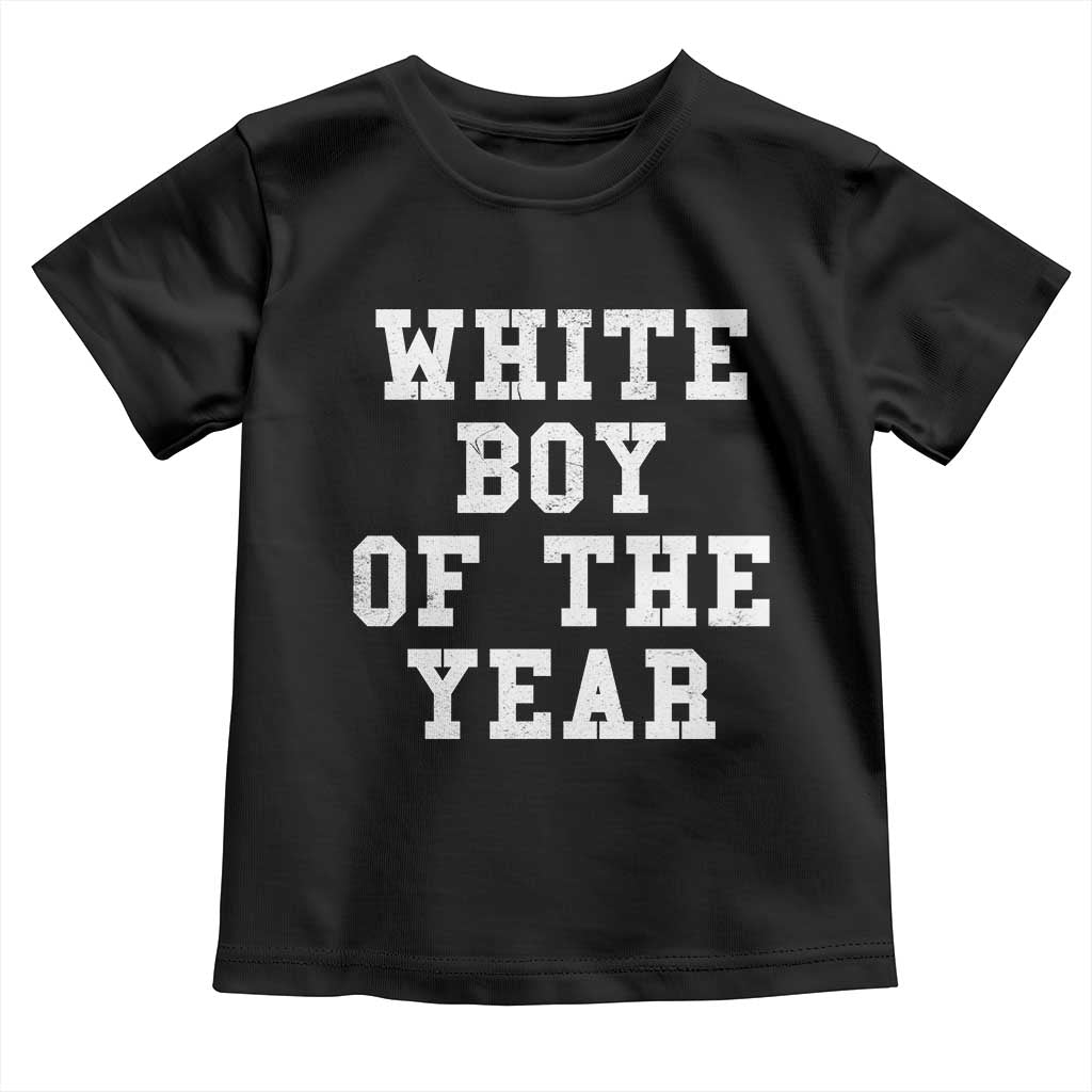 White Boy Of The Year Toddler T Shirt Funny Gift For Him - Wonder Print Shop
