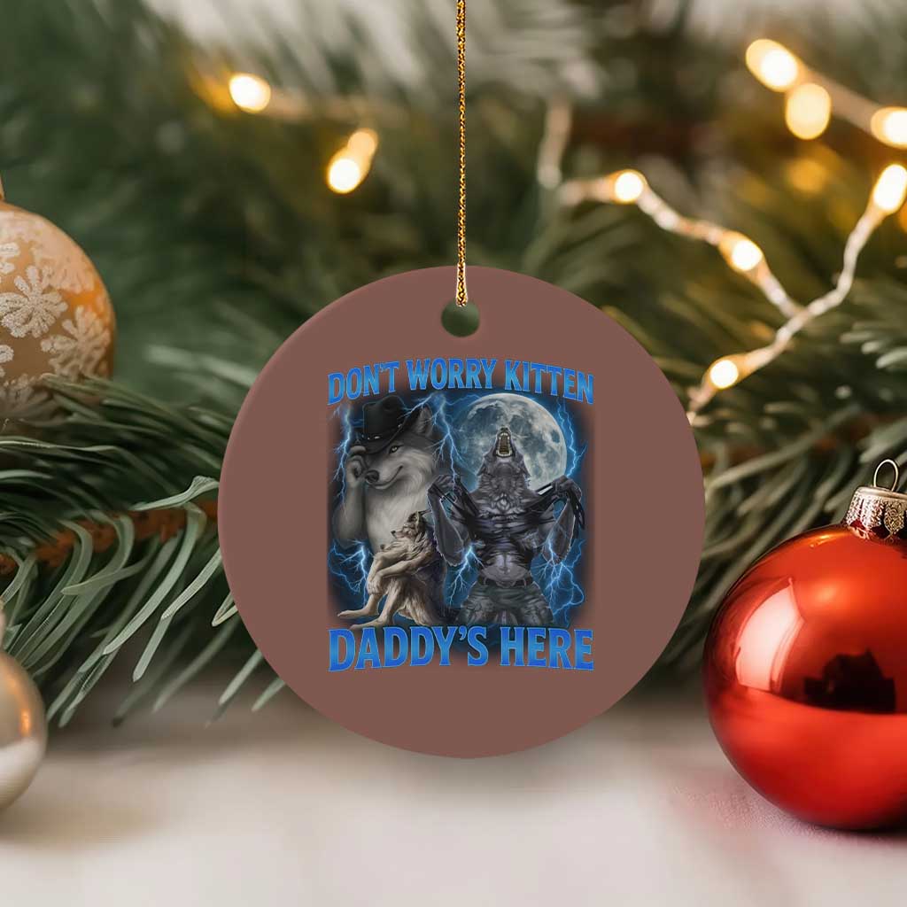 Funny Alpha Wolf Ceramic Ornament Don't Worry Kitten Daddy's Here 90s Vintage Bootleg - Wonder Print Shop