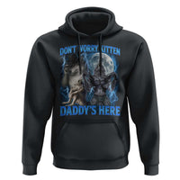 Funny Alpha Wolf Hoodie Don't Worry Kitten Daddy's Here 90s Vintage Bootleg - Wonder Print Shop