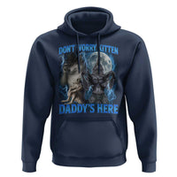 Funny Alpha Wolf Hoodie Don't Worry Kitten Daddy's Here 90s Vintage Bootleg - Wonder Print Shop