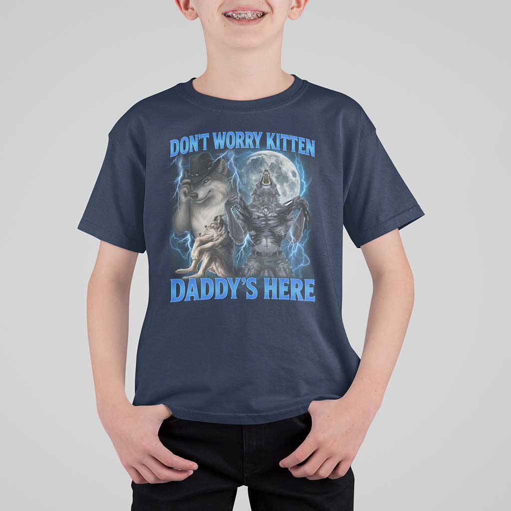 Funny Alpha Wolf T Shirt For Kid Don't Worry Kitten Daddy's Here 90s Vintage Bootleg - Wonder Print Shop