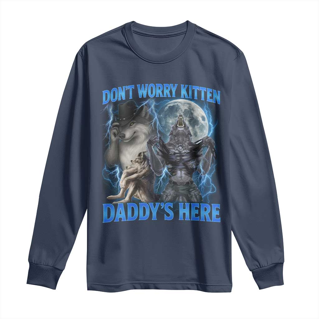 Funny Alpha Wolf Long Sleeve Shirt Don't Worry Kitten Daddy's Here 90s Vintage Bootleg - Wonder Print Shop