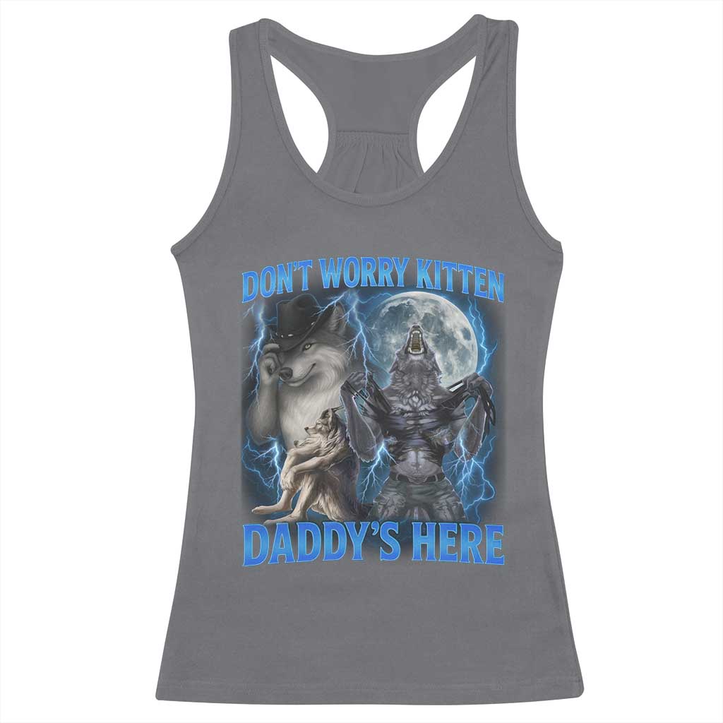 Funny Alpha Wolf Racerback Tank Top Don't Worry Kitten Daddy's Here 90s Vintage Bootleg - Wonder Print Shop