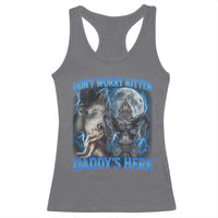 Funny Alpha Wolf Racerback Tank Top Don't Worry Kitten Daddy's Here 90s Vintage Bootleg - Wonder Print Shop