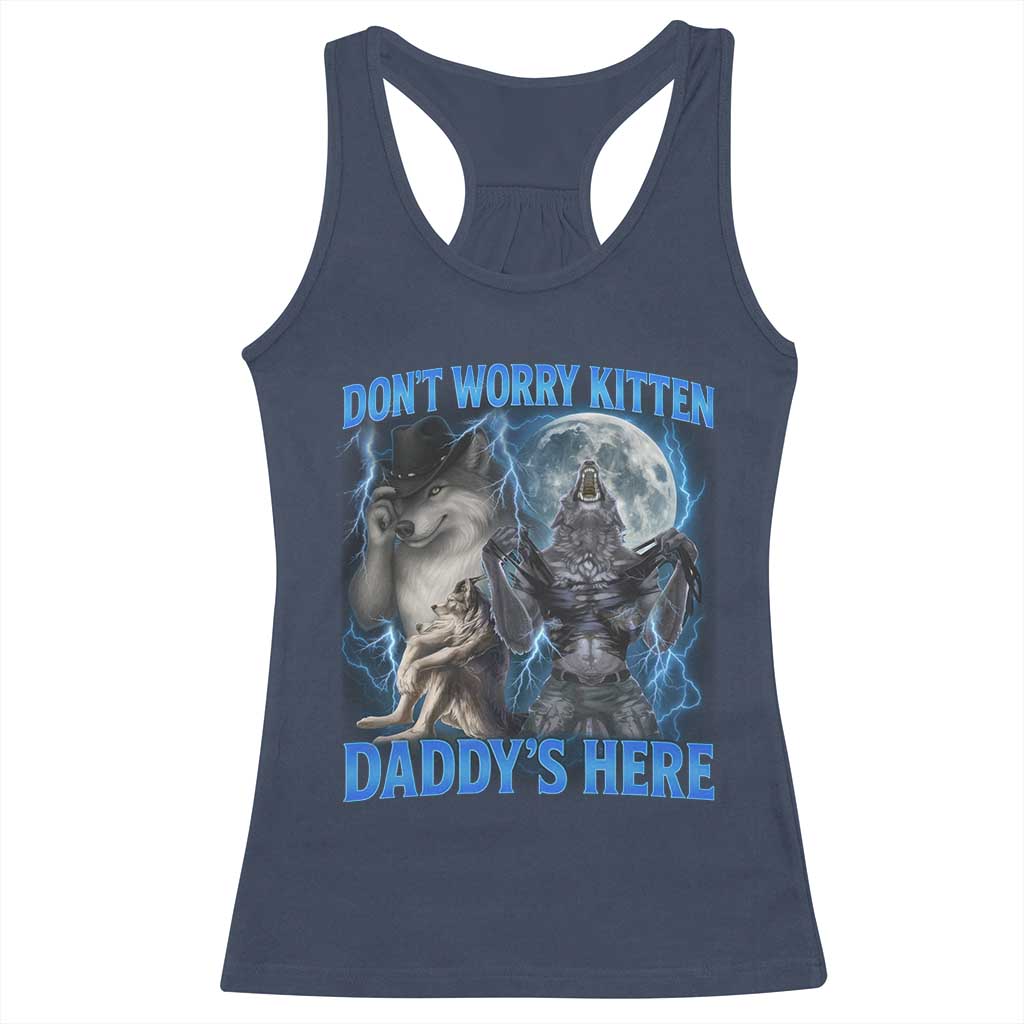 Funny Alpha Wolf Racerback Tank Top Don't Worry Kitten Daddy's Here 90s Vintage Bootleg - Wonder Print Shop