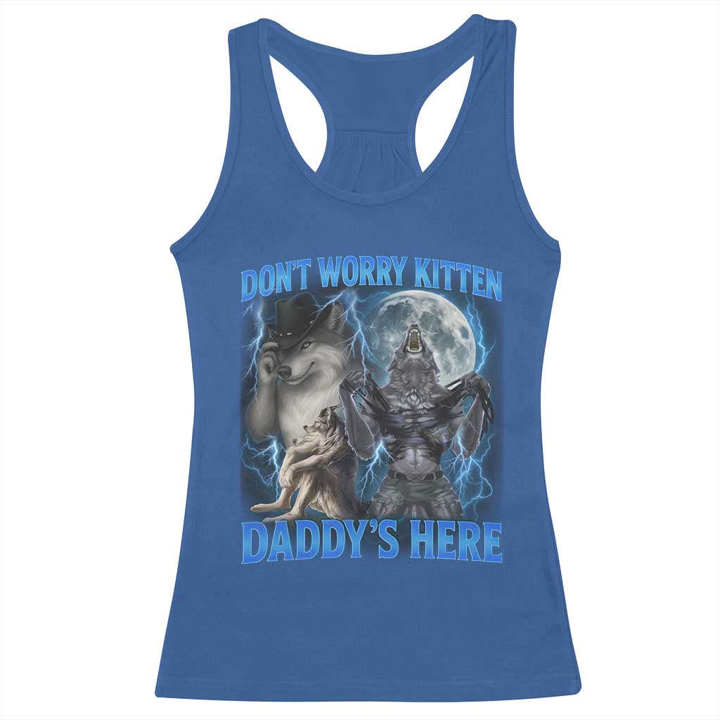 Funny Alpha Wolf Racerback Tank Top Don't Worry Kitten Daddy's Here 90s Vintage Bootleg - Wonder Print Shop