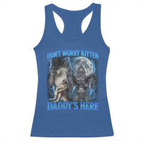 Funny Alpha Wolf Racerback Tank Top Don't Worry Kitten Daddy's Here 90s Vintage Bootleg - Wonder Print Shop