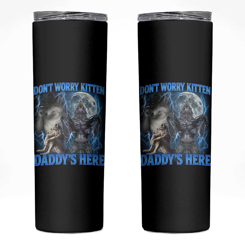 Funny Alpha Wolf Skinny Tumbler Don't Worry Kitten Daddy's Here 90s Vintage Bootleg - Wonder Print Shop