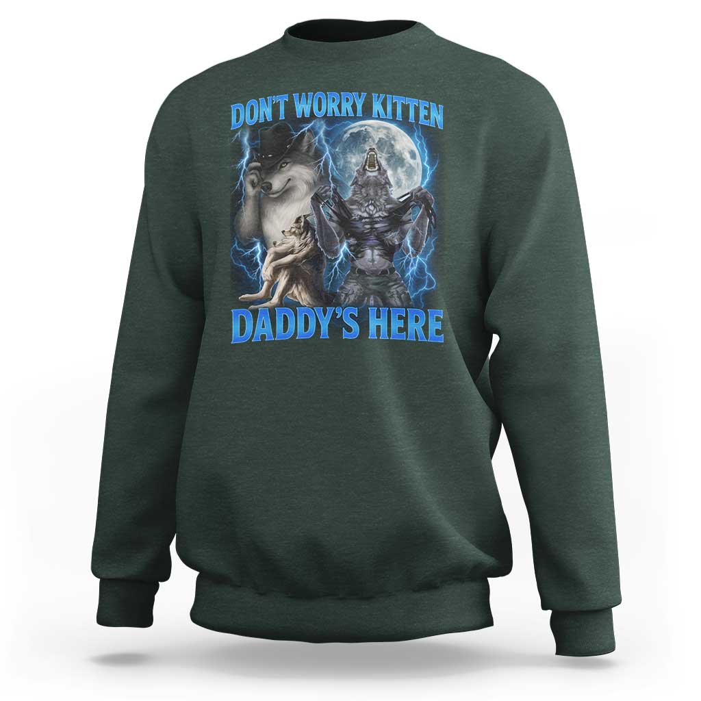 Funny Alpha Wolf Sweatshirt Don't Worry Kitten Daddy's Here 90s Vintage Bootleg - Wonder Print Shop