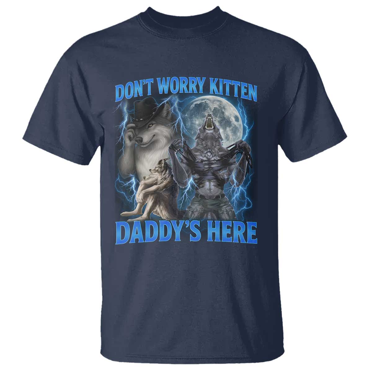 Funny Alpha Wolf T Shirt Don't Worry Kitten Daddy's Here 90s Vintage Bootleg - Wonder Print Shop