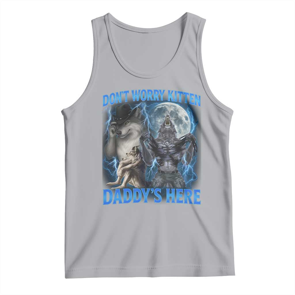Funny Alpha Wolf Tank Top Don't Worry Kitten Daddy's Here 90s Vintage Bootleg - Wonder Print Shop