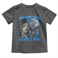 Funny Alpha Wolf Toddler T Shirt Don't Worry Kitten Daddy's Here 90s Vintage Bootleg - Wonder Print Shop