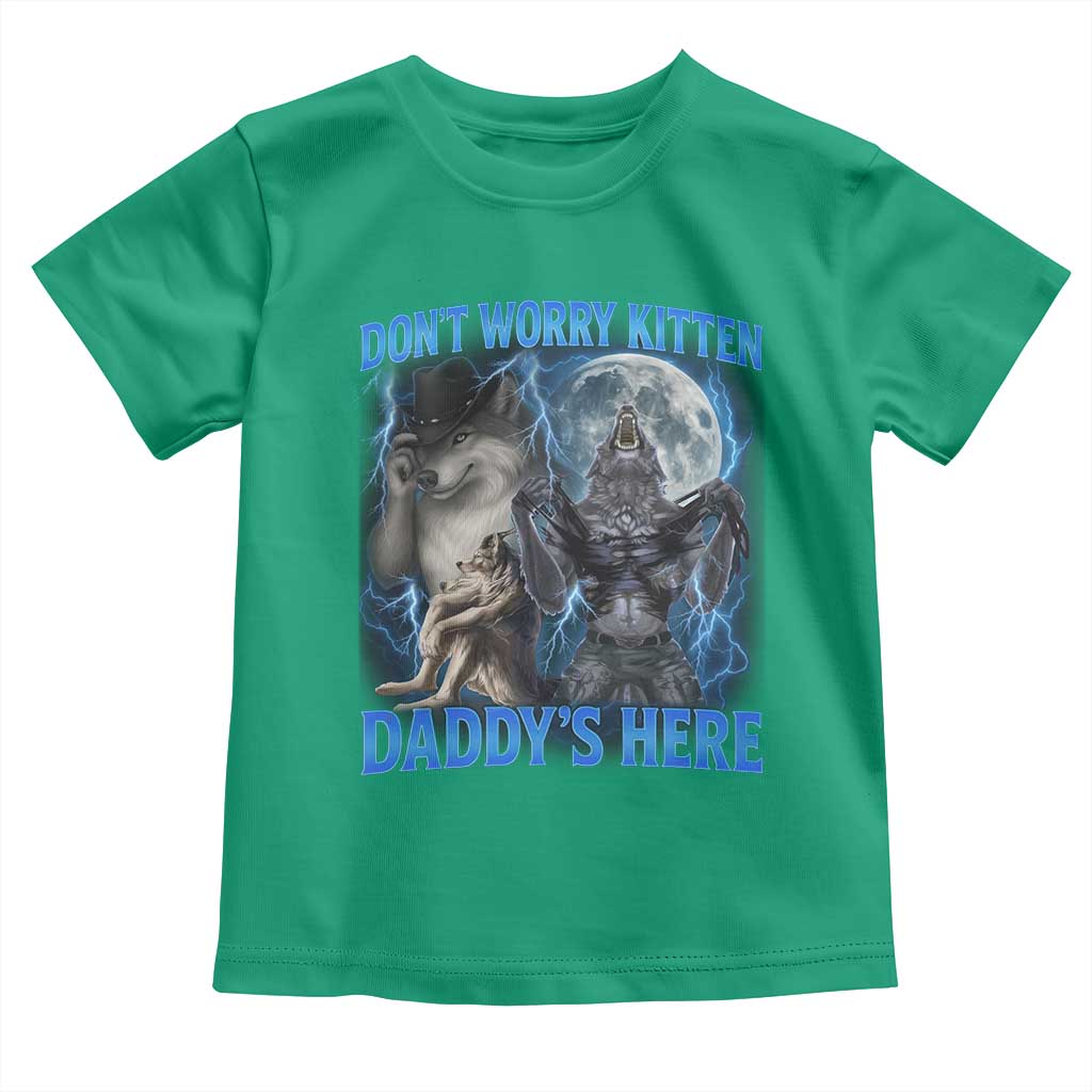Funny Alpha Wolf Toddler T Shirt Don't Worry Kitten Daddy's Here 90s Vintage Bootleg - Wonder Print Shop