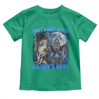 Funny Alpha Wolf Toddler T Shirt Don't Worry Kitten Daddy's Here 90s Vintage Bootleg - Wonder Print Shop