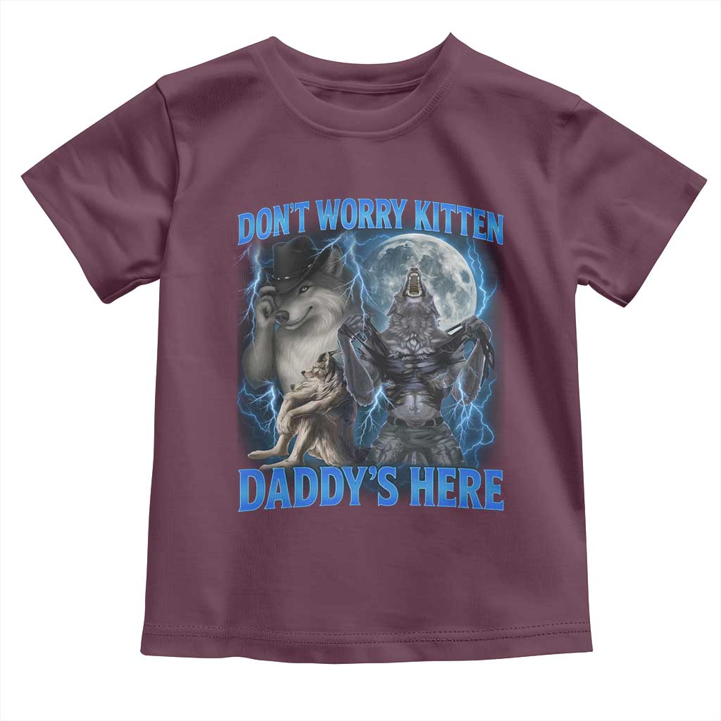 Funny Alpha Wolf Toddler T Shirt Don't Worry Kitten Daddy's Here 90s Vintage Bootleg - Wonder Print Shop