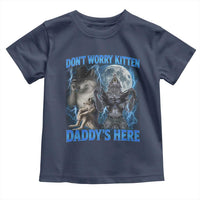 Funny Alpha Wolf Toddler T Shirt Don't Worry Kitten Daddy's Here 90s Vintage Bootleg - Wonder Print Shop