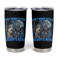 Funny Alpha Wolf Tumbler Cup Don't Worry Kitten Daddy's Here 90s Vintage Bootleg - Wonder Print Shop