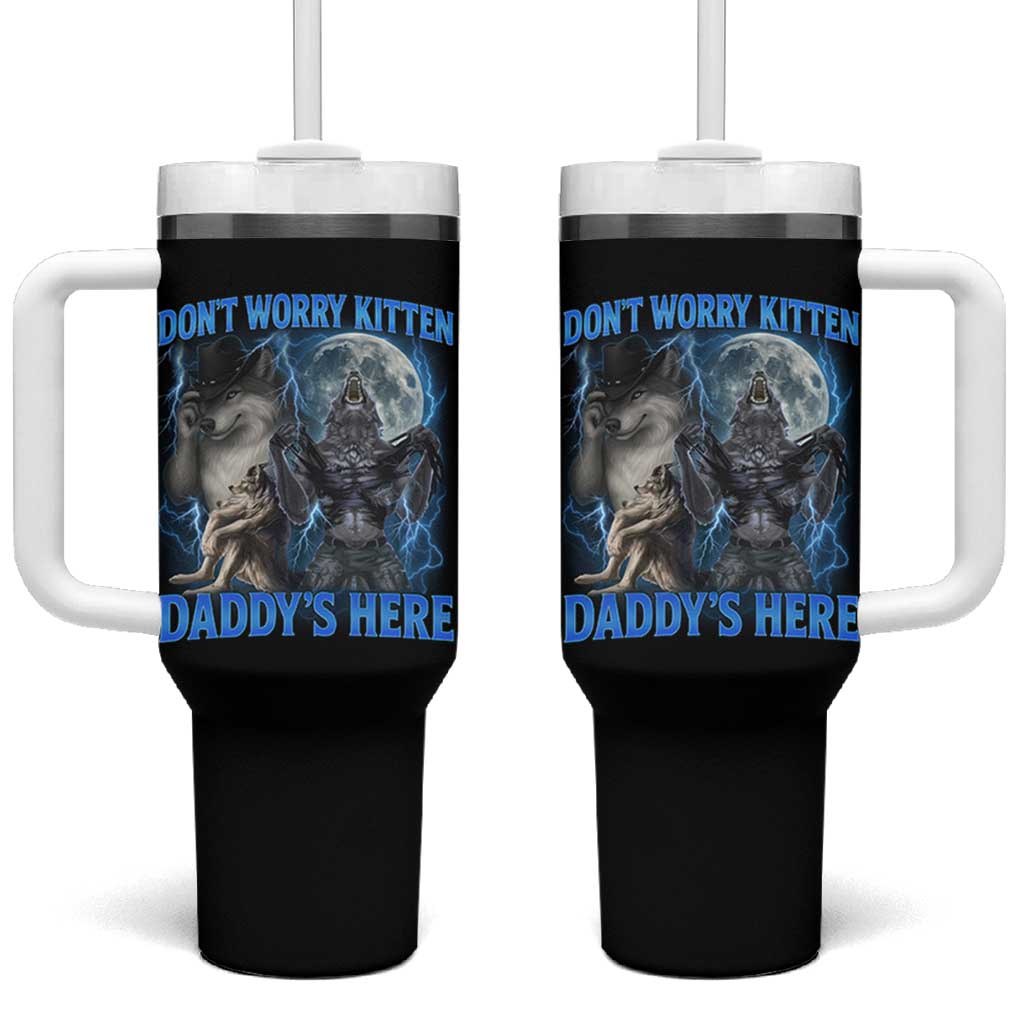 Funny Alpha Wolf Tumbler With Handle Don't Worry Kitten Daddy's Here 90s Vintage Bootleg - Wonder Print Shop